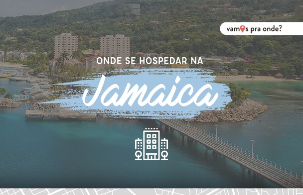 Lua de Mel na Jamaica - Onde ficar